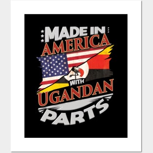 Made In America With Ugandan Parts - Gift for Ugandan From Uganda Posters and Art